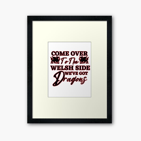 Item preview, Come Over to the Welsh Side, We've Got Dragons designed and sold by tbcreationsuk.