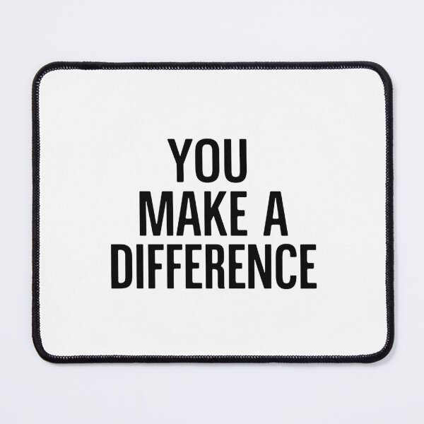 Item preview, You make a difference designed and sold by Heneket.