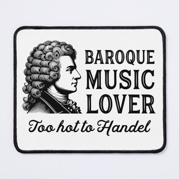 Item preview, Baroque Music Lover Funny Handel designed and sold by AntiqueImages.