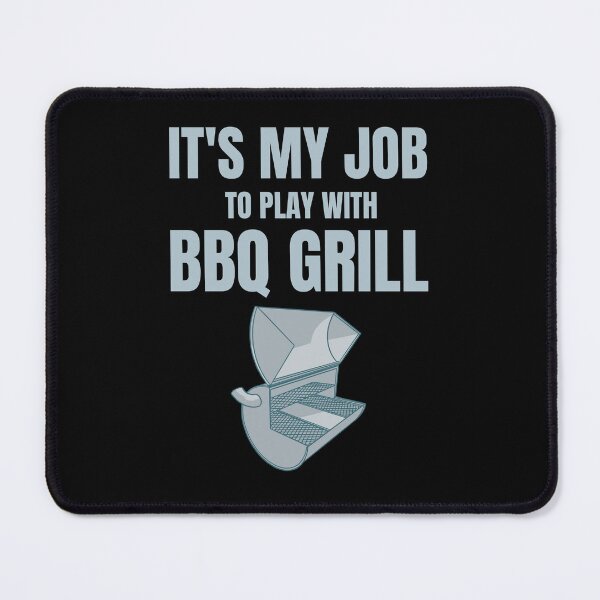 Item preview, BBQ Master's Pride - It's My Job to Play with BBQ Grill gift outdoor cooking designed and sold by skulltshirt.