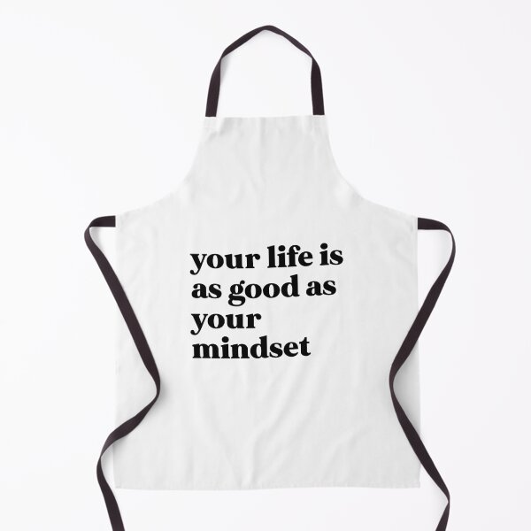 Item preview, Your life is as good as your mindset designed and sold by weirdly weird.