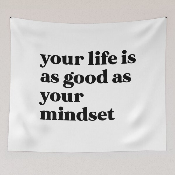 Item preview, Your life is as good as your mindset designed and sold by weirdly weird.