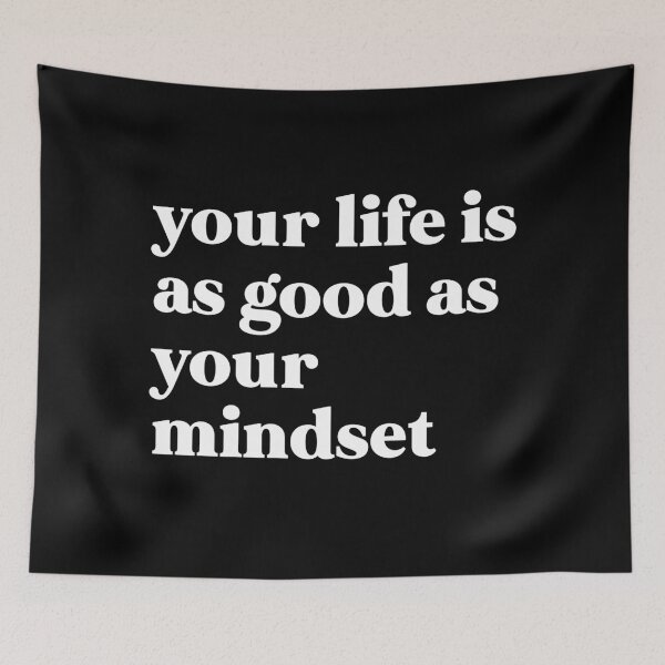 Item preview, Your life is as good as your mindset designed and sold by weirdly weird.