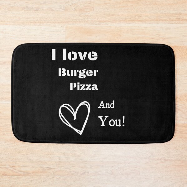 Item preview, I LoveBurger Pizza and You designed and sold by WildArtistry.
