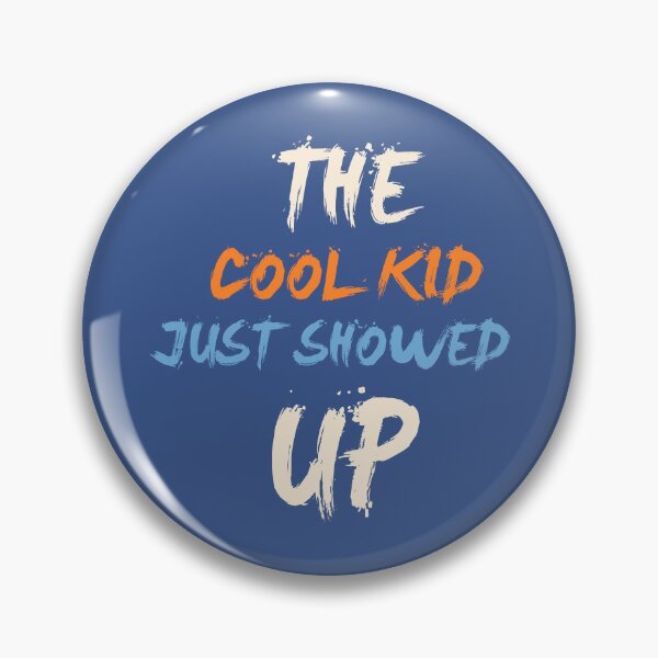 Item preview, the cool kid just showed up designed and sold by 101univers.