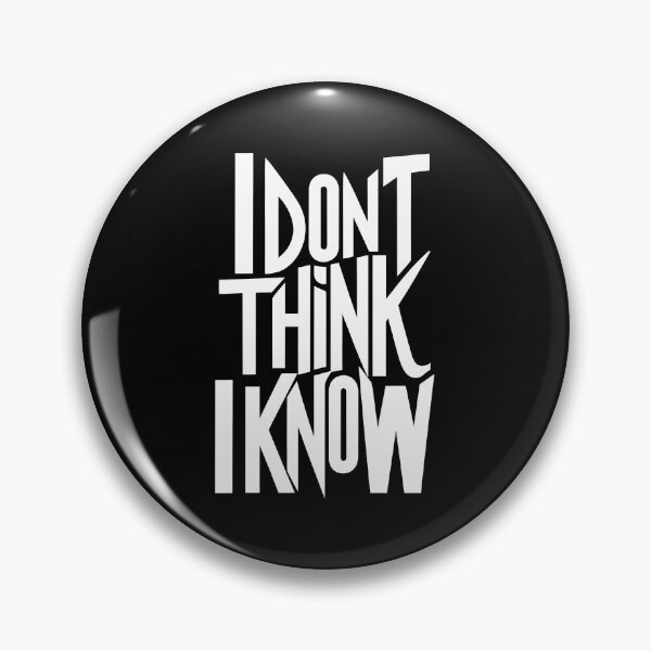 Item preview, I Don't Think, I Know Bold Typography designed and sold by necakaranfil.
