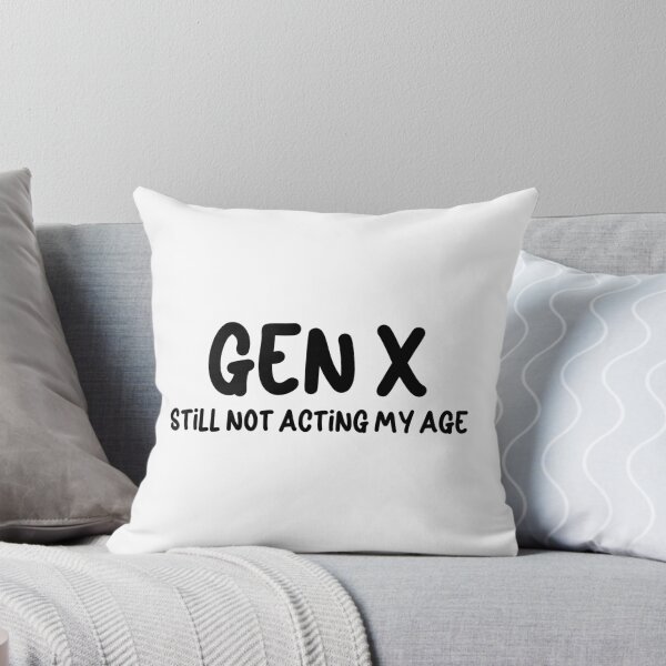 Artikelvorschau, Generation X - Benimmt sich immer noch nicht meinem Alter entsprechend entworfen und verkauft von Travelslightly.