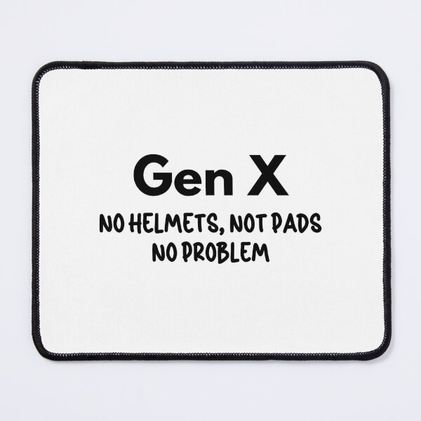Item preview, Gen X - No Helmets, No Pads, No Problem designed and sold by Travelslightly.