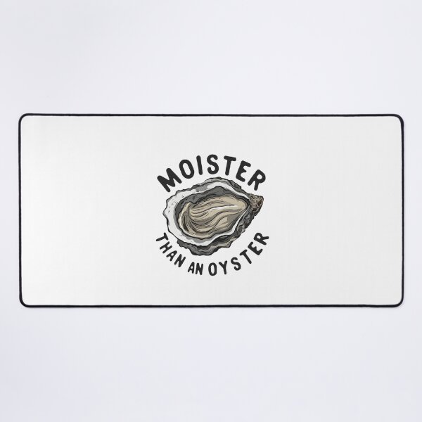 Item preview, Moister than an Oyster I Funny Quotes iPhone Case Phone Case T Shirt designed and sold by Sshmorr.