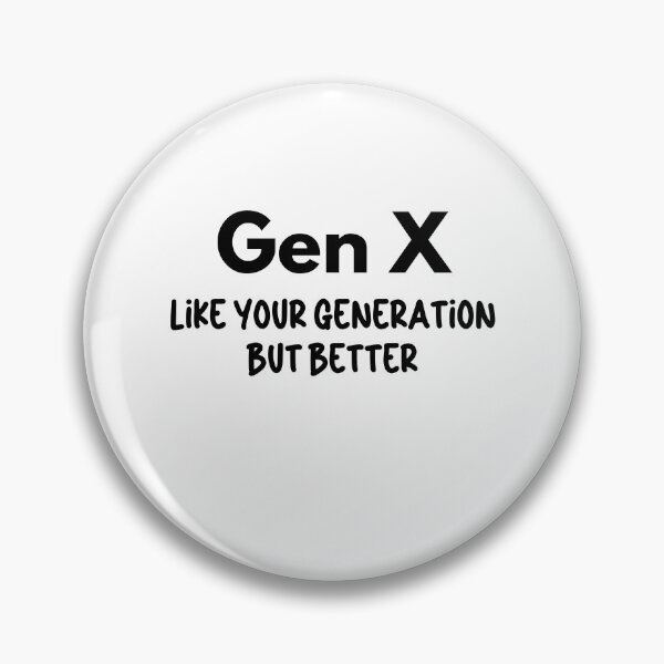 Item preview, Gen X - Like Your Generation But Better designed and sold by Travelslightly.