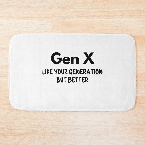 Item preview, Gen X - Like Your Generation But Better designed and sold by Travelslightly.