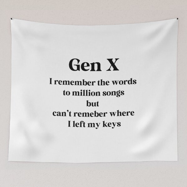 Item preview, Gen X - I Remember the Words to a Million Songs, But Can't Remember Where I Left My Keys designed and sold by Travelslightly.