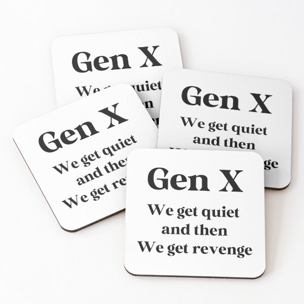 Item preview, Gen X - We Get Quiet and Then We Get Revenge  designed and sold by Travelslightly.