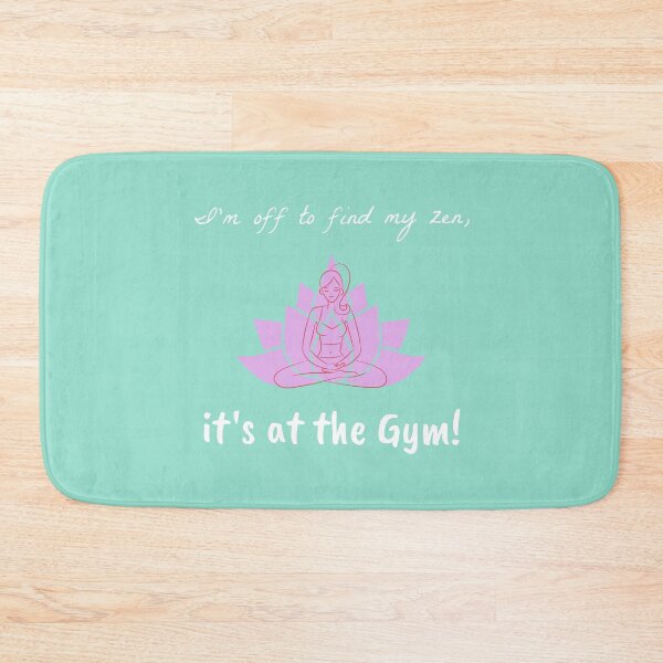 Item preview, I'm off to find my zen, it's at the gym! designed and sold by Explortees.