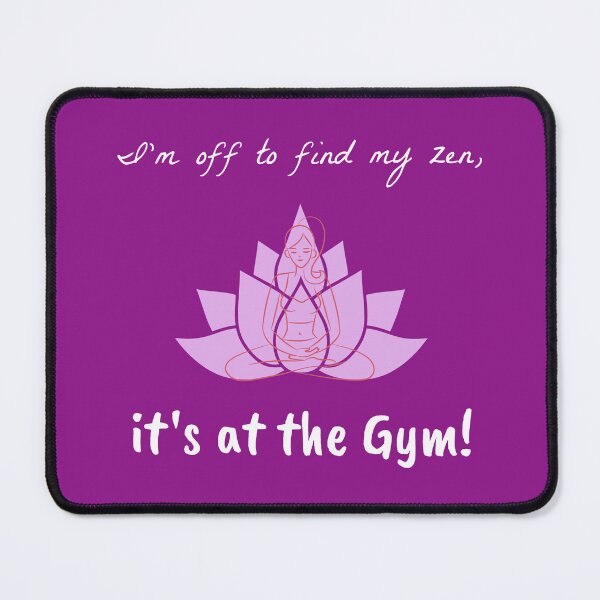 Item preview, I'm off to find my zen, it's at the gym! designed and sold by Explortees.