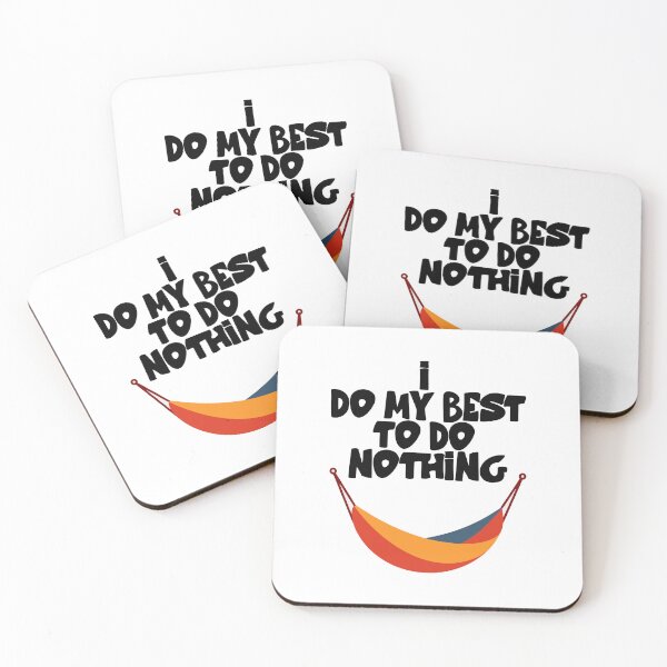 Item preview, I do my best to do nothing  designed and sold by BelleRiviera.