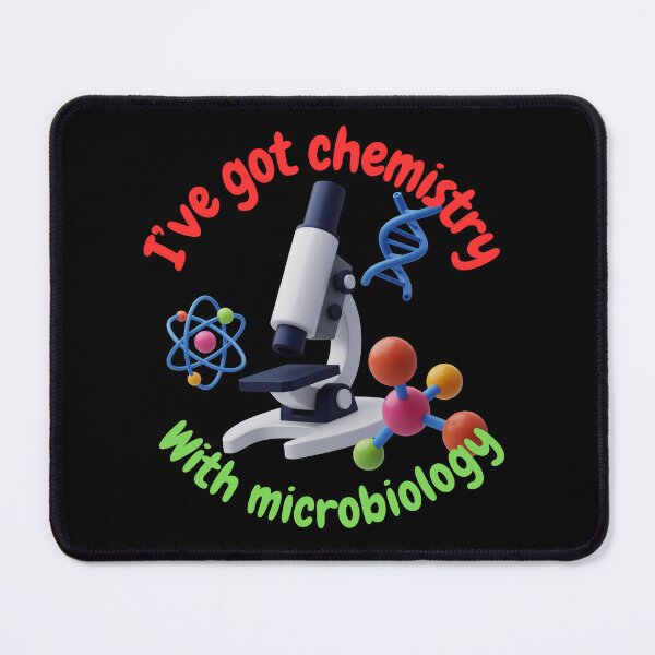 Item preview, I've got chemistry with microbiology, funny microbiology and science designed and sold by NoetherSym.