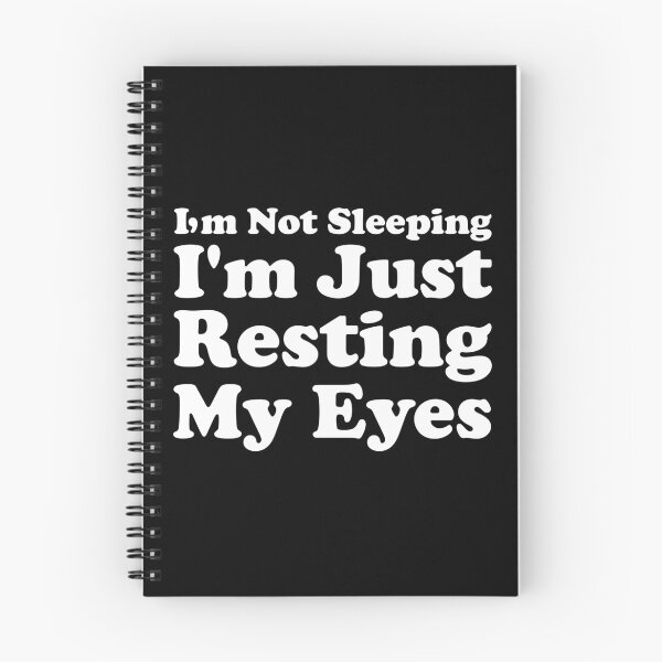 Item preview, I'm Not Sleeping I'm Just Resting My Eyes designed and sold by crenaviolena.