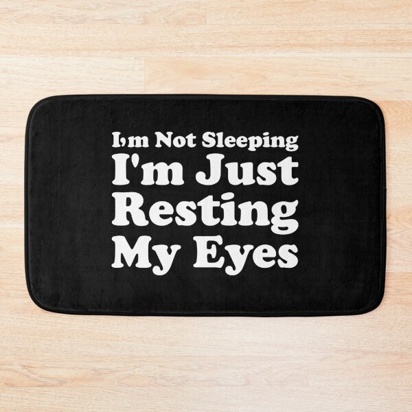 Item preview, I'm Not Sleeping I'm Just Resting My Eyes designed and sold by crenaviolena.