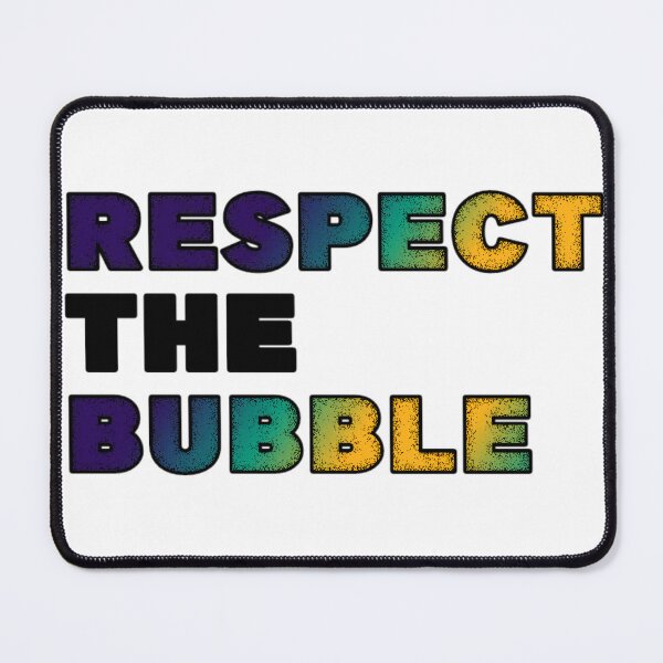 Item preview, Respect The Bubble III designed and sold by HAFDesigns.