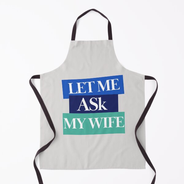 Item preview, Let me ask my wife designed and sold by CaliforniaDi.
