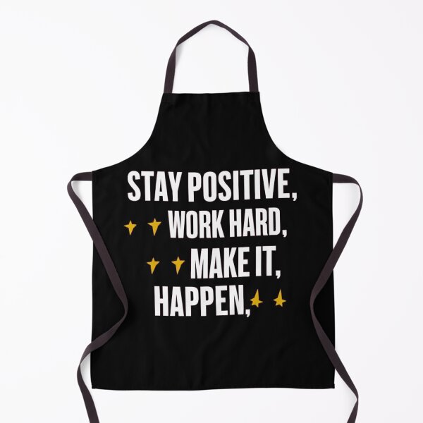 Item preview, STAY POSITIVE, WORK HARD, MAKE IT, HAPPEN designed and sold by pr1me-shop.