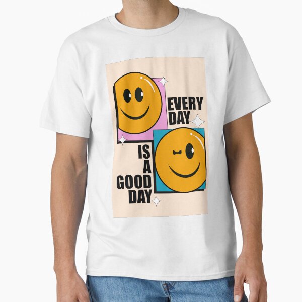 Item preview, Every day is a good day designed and sold by KarazuStudio.