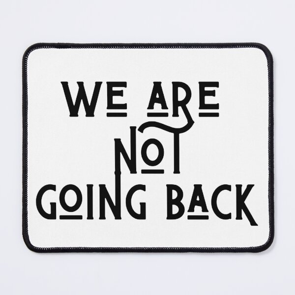 Item preview, We are not going back designed and sold by FitEnvy.