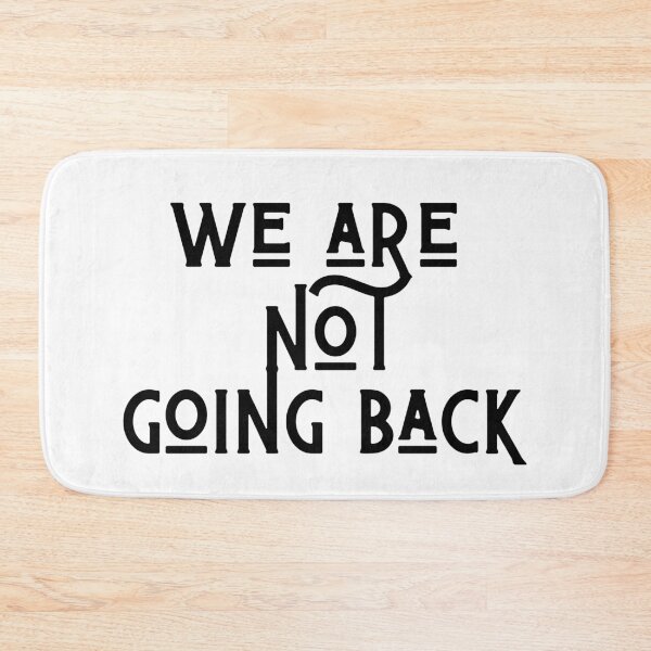 Item preview, We are not going back designed and sold by FitEnvy.