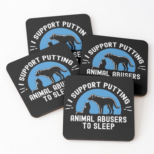 Item preview, I Support Putting Animal Abusers To Sleep Animal Pet Lovers designed and sold by Dressed For  Duty.