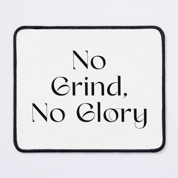 Item preview, No Grind, No Glory designed and sold by RadManDesigns.