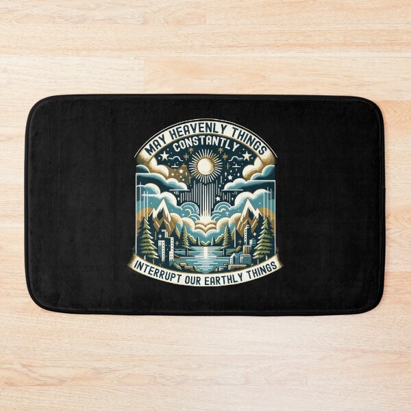 Item preview, May Heavenly Things Constantly Interrupt Our Earthly Things designed and sold by Dressed For  Duty.