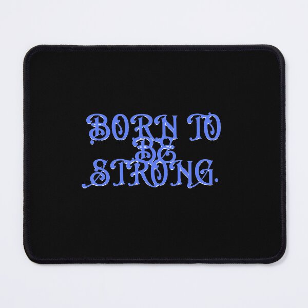 Item preview, Born To Be Strong designed and sold by VasiljevichShop.