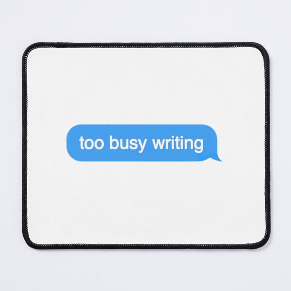 Item preview, too busy writing designed and sold by jiminsyeol.