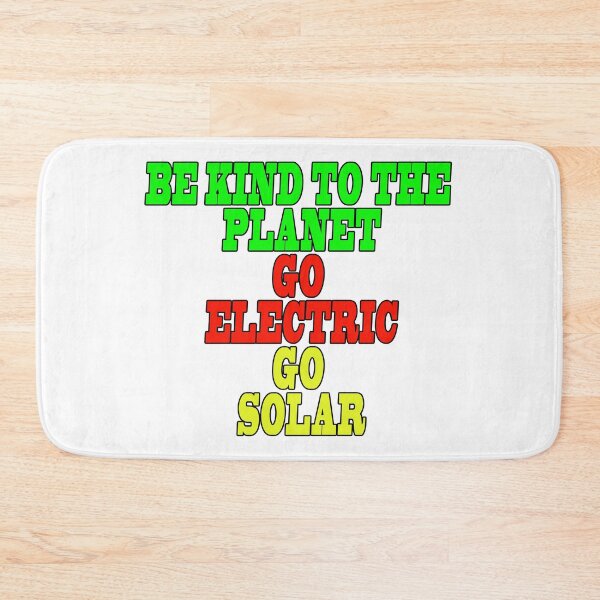 Item preview, Be Kind to the Planet Go Electric Go Solar designed and sold by 4ABetterPlanet.
