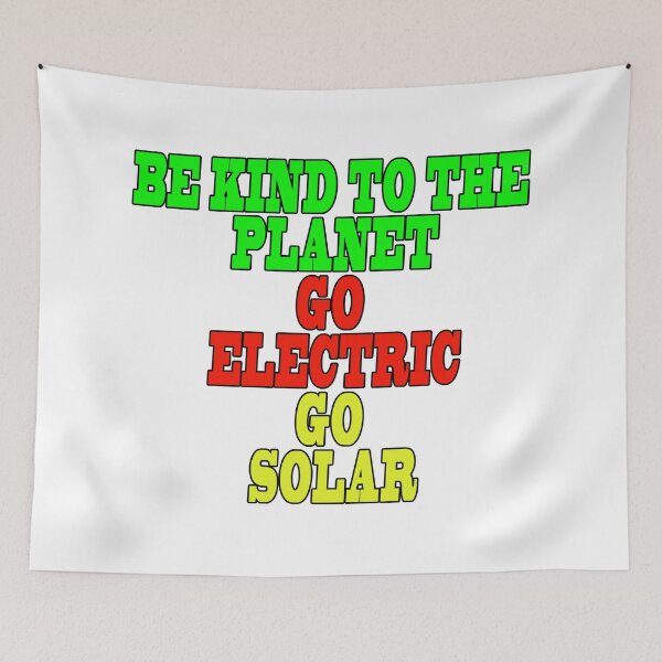 Item preview, Be Kind to the Planet Go Electric Go Solar designed and sold by 4ABetterPlanet.