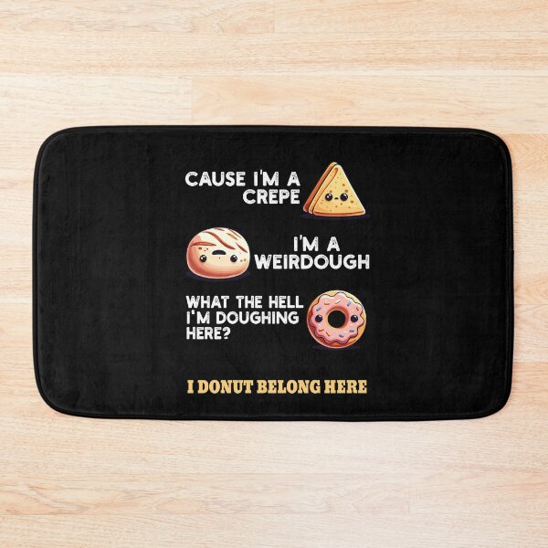 Item preview, Cause I'm A Crepe, I'm A Weirdough Funny Donut Baker Saying designed and sold by Dressed For  Duty.