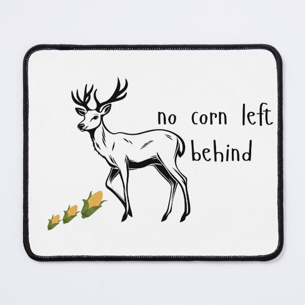 Item preview, no corn left behind designed and sold by HeatherForever.