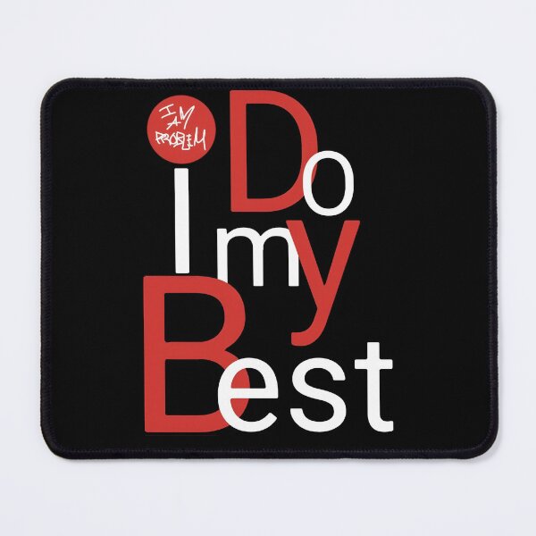 Item preview, I do my best designed and sold by IMAPROBLEM BRAND CLOTHING BY INFLUENCE GETEM.