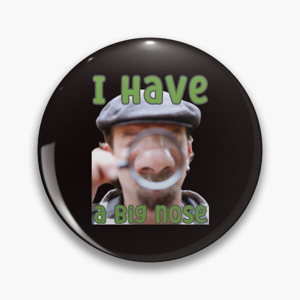 Item preview, I Have a Big Nose designed and sold by Marcin-PL.
