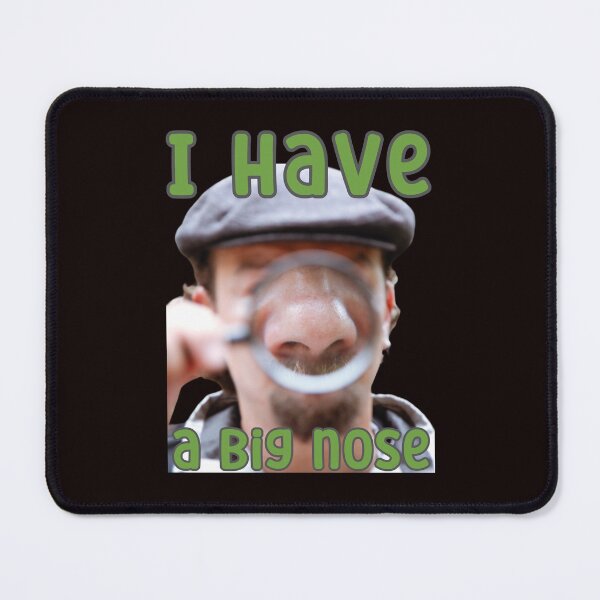 Item preview, I Have a Big Nose designed and sold by Marcin-PL.