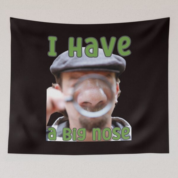 Item preview, I Have a Big Nose designed and sold by Marcin-PL.