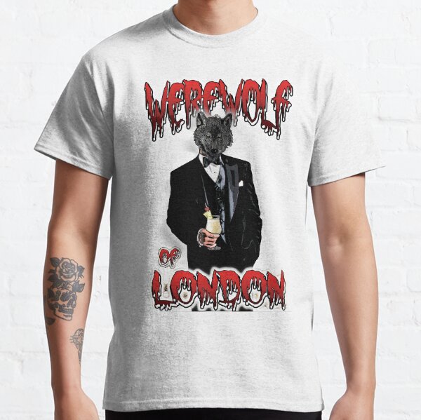 Werewolf of London Classic T-Shirt