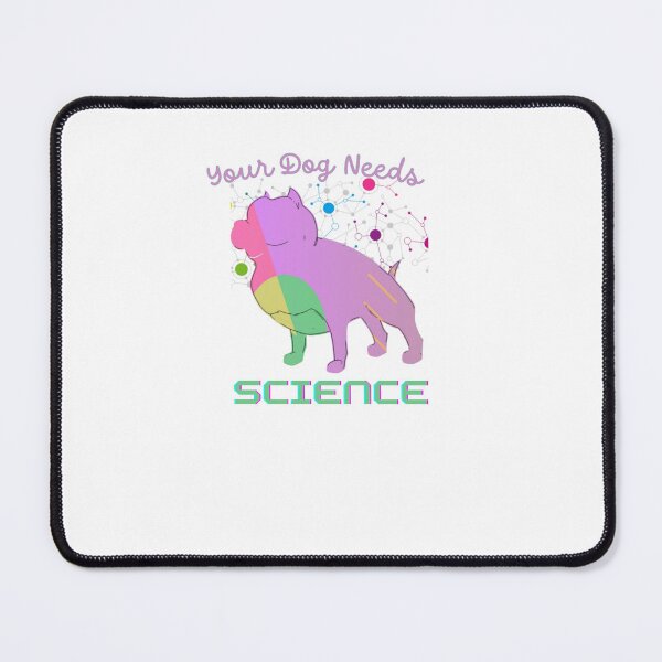 Item preview, Your Dog Needs Science designed and sold by Home Run Canine Coaching Merch.