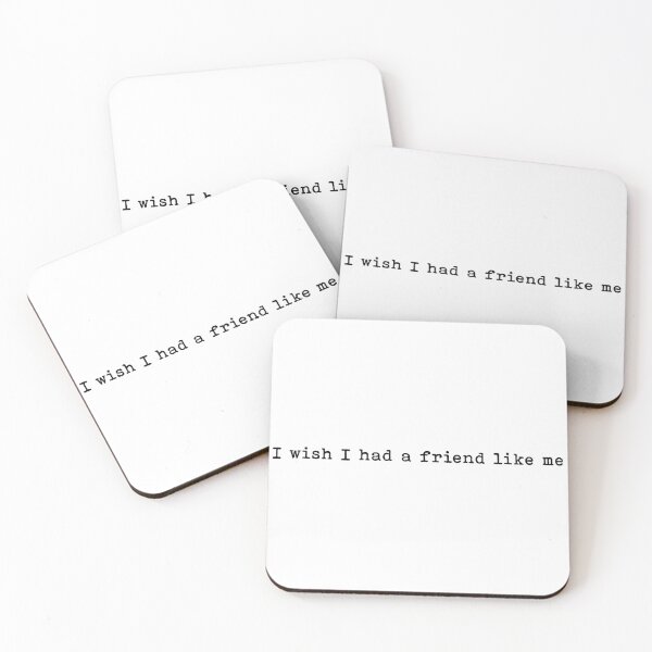 Item preview, I wish i had a friend like me designed and sold by AchromaticM.