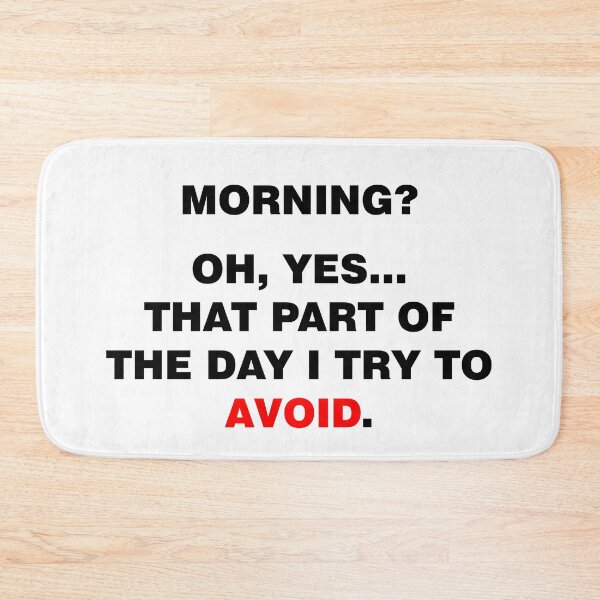 Item preview, Ironic morning phrase designed and sold by WelSol.