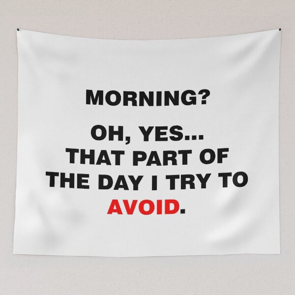 Item preview, Ironic morning phrase designed and sold by WelSol.