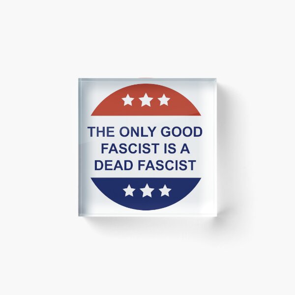 Item preview, The only good fascist is a dead fascist designed and sold by remerasnerdas.