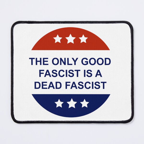 Item preview, The only good fascist is a dead fascist designed and sold by remerasnerdas.