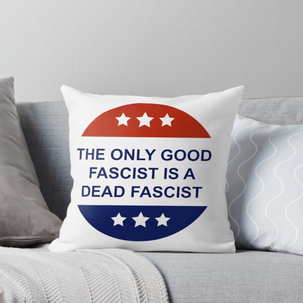 Item preview, The only good fascist is a dead fascist designed and sold by remerasnerdas.